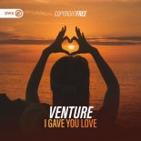 Venture - I gave you love (Extended Mix)