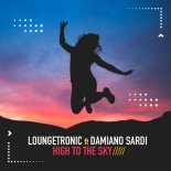 Loungetronic, Damiano Sardi - High to the Sky (Paradise Mix)