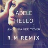 Adele - Hello (Angelika Vee Cover) (R.M Remix)