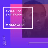 Tyga, YG, Santana - Mamacita (Vex & Myers Remix)