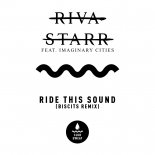 Riva Starr feat. Imaginary Cities - Ride This Out (Biscits Extended Remix)