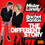 Mister Lonely & Rachel Santos - The Different Story (World Of Lust And Crime)