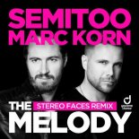 Semitoo & Marc Korn - The Melody (Stereo Faces Remix)