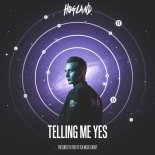 Hogland - Telling Me Yes