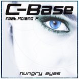 C-Base feat. Roland F. - Hungry Eyes (Back To The 80's mix)