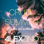 Alex Zind feat. Lisa Schwab - Cruel Summer