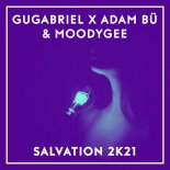 GuGabriel x Adam Bü & Moodygee - Salvation 2k21