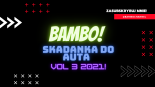 Bambo - Składanka do Auta Vol.3 2021!