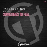 Paul Jockey & Lissat - Sometimes To Feel (Extended Mix)