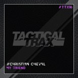 Christian Cheval - My Friend (Original Mix)