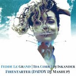 DJ Iskander vs. Fedde Le Grand & Ida Corr & Shaggy - Firestarter (DADDY DJ Mashup)