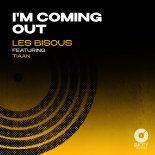 Les Bisous feat. TIAAN - I'm Coming Out