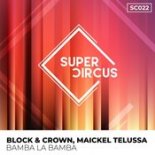 Block & Crown, Maickel Telussa - Bamba la Bamba (Original Mix)
