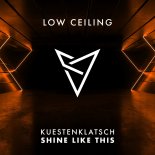 Kuestenklatsch - Shine Like This (Original Mix)