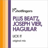 Plus Beat'Z, Joseph Vier, Haguilar - Lick It (Original Mix)