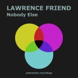 Lawrence Friend - Nobody Else (Extended Mix)