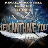 Rinaldo Montezz feat. Romy - If I Cant Have You (Radio Mix)