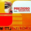 Prezioso feat. Marvin - Tell Me Why (Matt J 2k21 Remix)