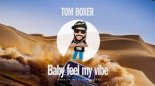 Tom Boxer - Baby Feel My Vibe