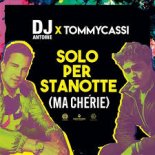 Dj Antoine X Tommycassi - Solo Per Stanotte (Johnny Quattroquarti Rmx 2k21)