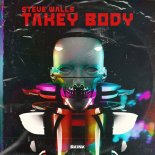 Steve Walls - Takey Body (Extended Mix)