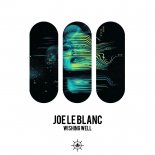 Joe Le Blanc - Wishing Well (Dance Mix)