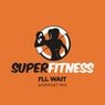 SuperFitness - I'll Wait (Workout Mix Edit 133 bpm)