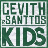 Cevith, Santtos - Kids (Extended Mix)