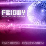 Taya Devyn & Finley Dakota - Friday (Rob Nunjes House Remix Edit)