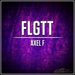 FLGTT - Axel F (Extended Mix)