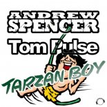 Andrew Spencer & Tom Pulse - Tarzan Boy (Sunshine Radio Edit)