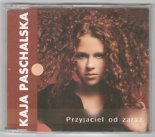 Kaja Paschalska - Przyjaciel Od Zaraz
