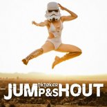 TIKTOKER - JUMP & SHOUT (Extended Mix)