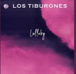 Los Tiburones - Lullaby