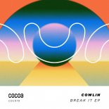 Cowlin - Break It (Original Mix)