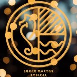 Jorge Mattos - Typical (Original Mix)