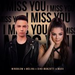 Mindblow, Malina, Gino Manzotti & Maxx - I Miss You (Original Mix)
