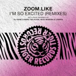 Zoom.Like - I'm so Excited (Nick Morena & Lybera Extended Remix)