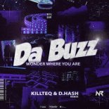 Da Buzz - Wonder Where You Are (Killteq & D.Hash Remix)