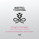 Matteo Candura Ft. Kandace Lindsey - Tonight's The Night (Dj Ross, Alessandro Viale Remix)