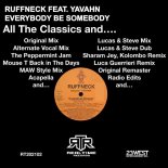Ruffneck & Yavahn - Everybody Be Somebody (Lucas & Steve Mix)