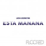 Laera & EnzinoSting - Esta Manana (Original Mix)