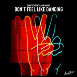 Dualities & Cally Rhodes - Don't Feel Like Dancing