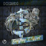 HRISH - Everything I Want (Extended Mix)
