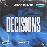 Jay Dixie, Emily Falvey - Decisions