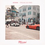 KYD3N - Feeling So Free