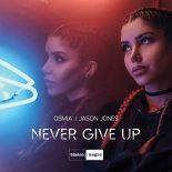 Osmia Ft Jason Jones - Never Give Up