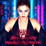 Selena Gomez - Like A Love Song (Machado Festival Mix)