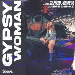 Third Vibes & John Skyfield - Gypsy Woman (feat. Jaime Deraz)
