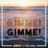 Scotty & Wilcox - Gimme! Gimme! Gimme! (Scotty Extended Mix)